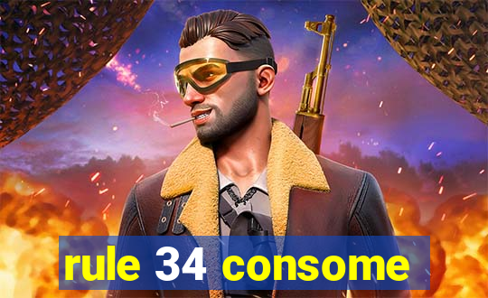 rule 34 consome
